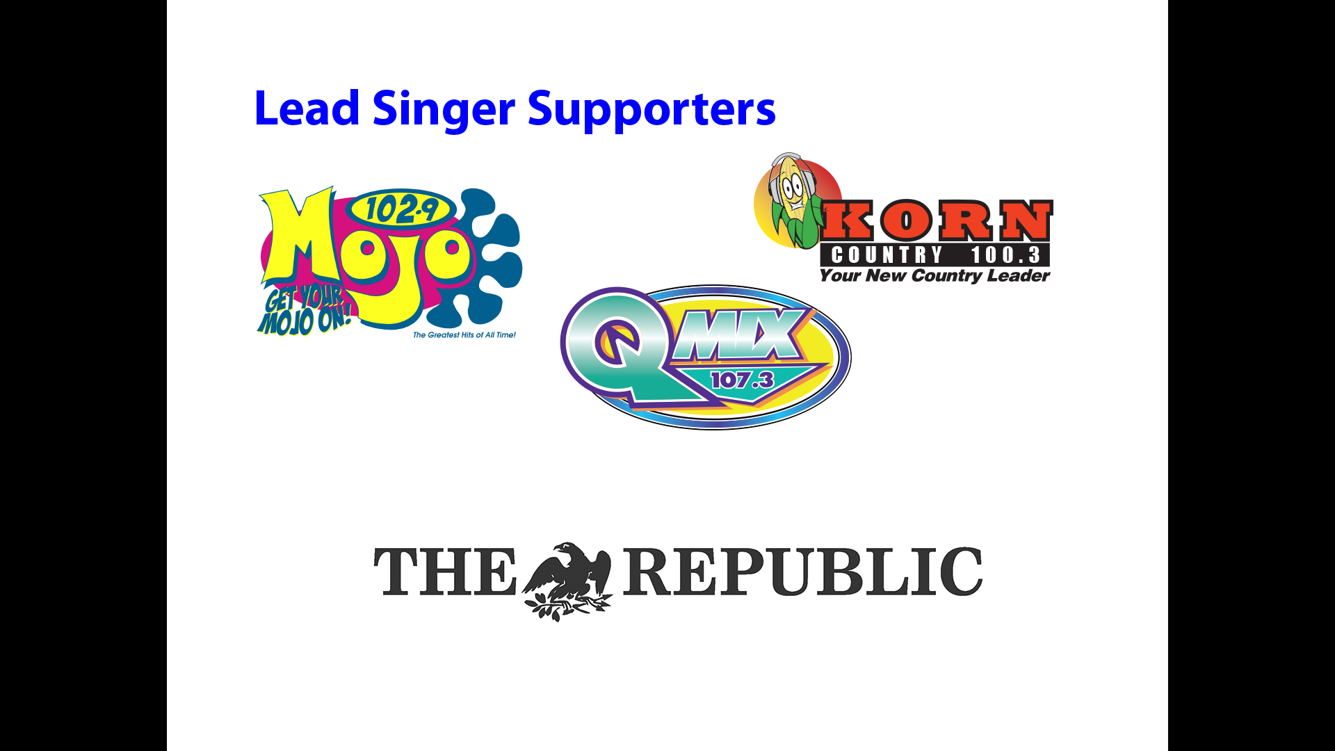 Lead Singer Supporters Electronic Banners